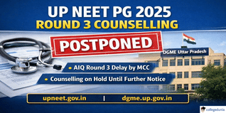 UP NEET PG 2025 Round 3 Counselling Postponed; DGME to Release Revised Schedule Soon